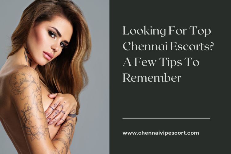 looking-for-top-chennai-escorts Chennai Call Girls